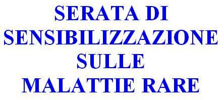 Serata di Sensibilizzazione sulle Malattie Rare